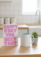 Happy Birthday You Sexy Tart Card