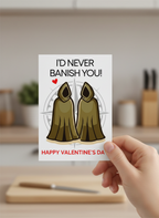 Id Never Banish You The Traitors Valentine’s Card