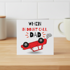 When In Doubt Call Dad Fathers Day Card