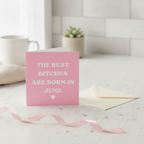 Best Bitches Are Born In Birthday Card - Square Card for Your Bestie