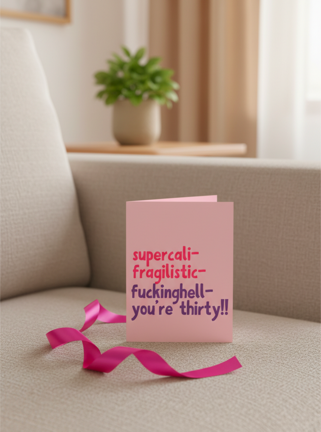Funny 30th Birthday Card – Supercali-Fragilistic-You’re Thirty!