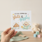 Its all gonna be Shits & Giggles New Baby Card