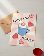 Valentine’s Day Card – I Love You A Latte
