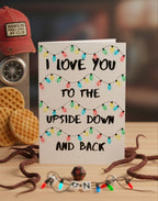 I Love You to the Upside Down and Back - Valentine’s Card