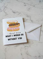 Funny Donut Valentine's Card – I Donut Know What I Would Do Without You