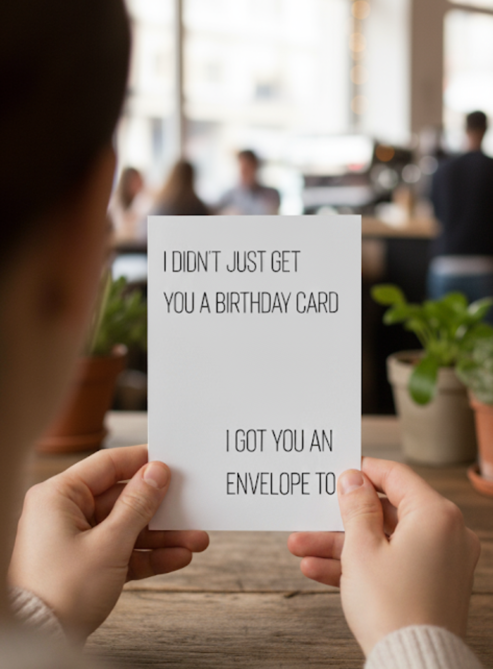 I Got You An Envelope Too - Birthday Card