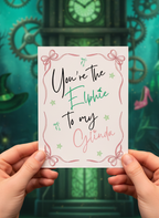 You’re the Elphie to My Glinda Wicked Inspired Card A5