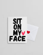 Funny Valentine’s Day Card | Sit On My Face