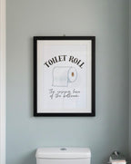 Toilet Roll, The Unsung Hero of The Bathroom, Print