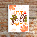 I Love Fall Most of All Print – Autumn Wall Art with Leaves