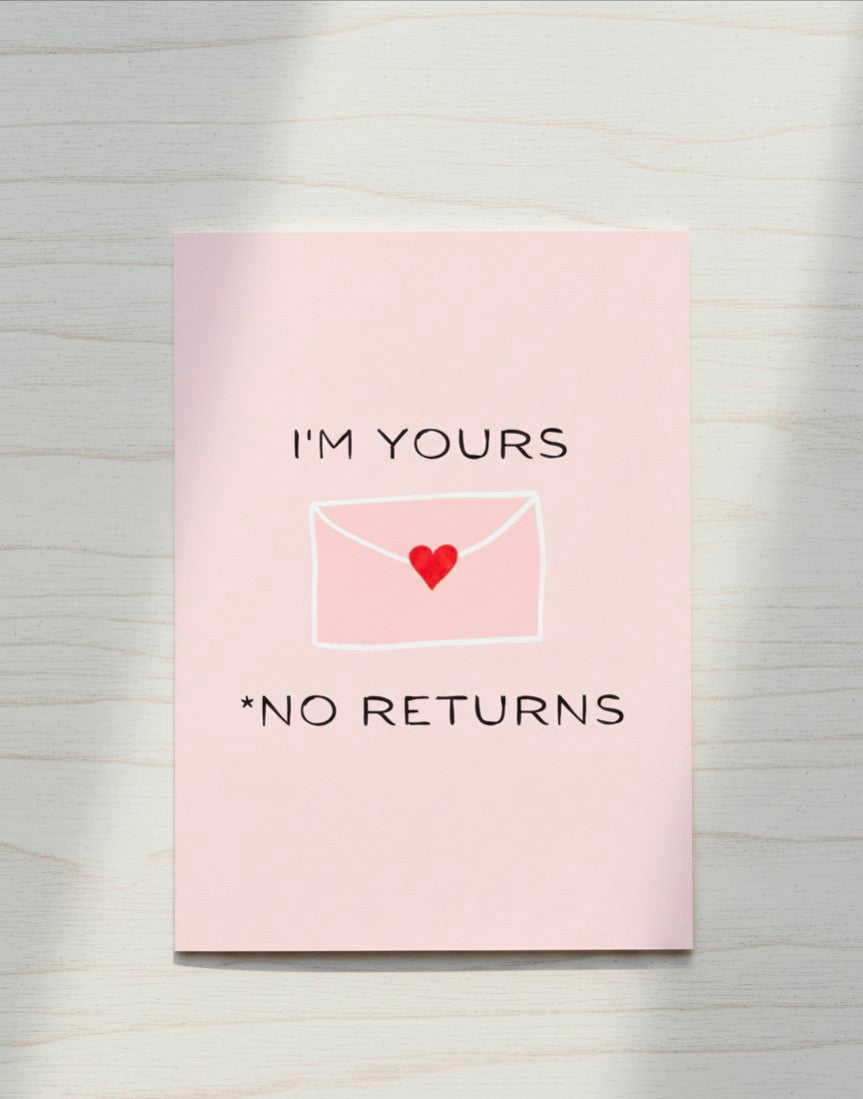 Valentine’s Day Card I’m Yours!