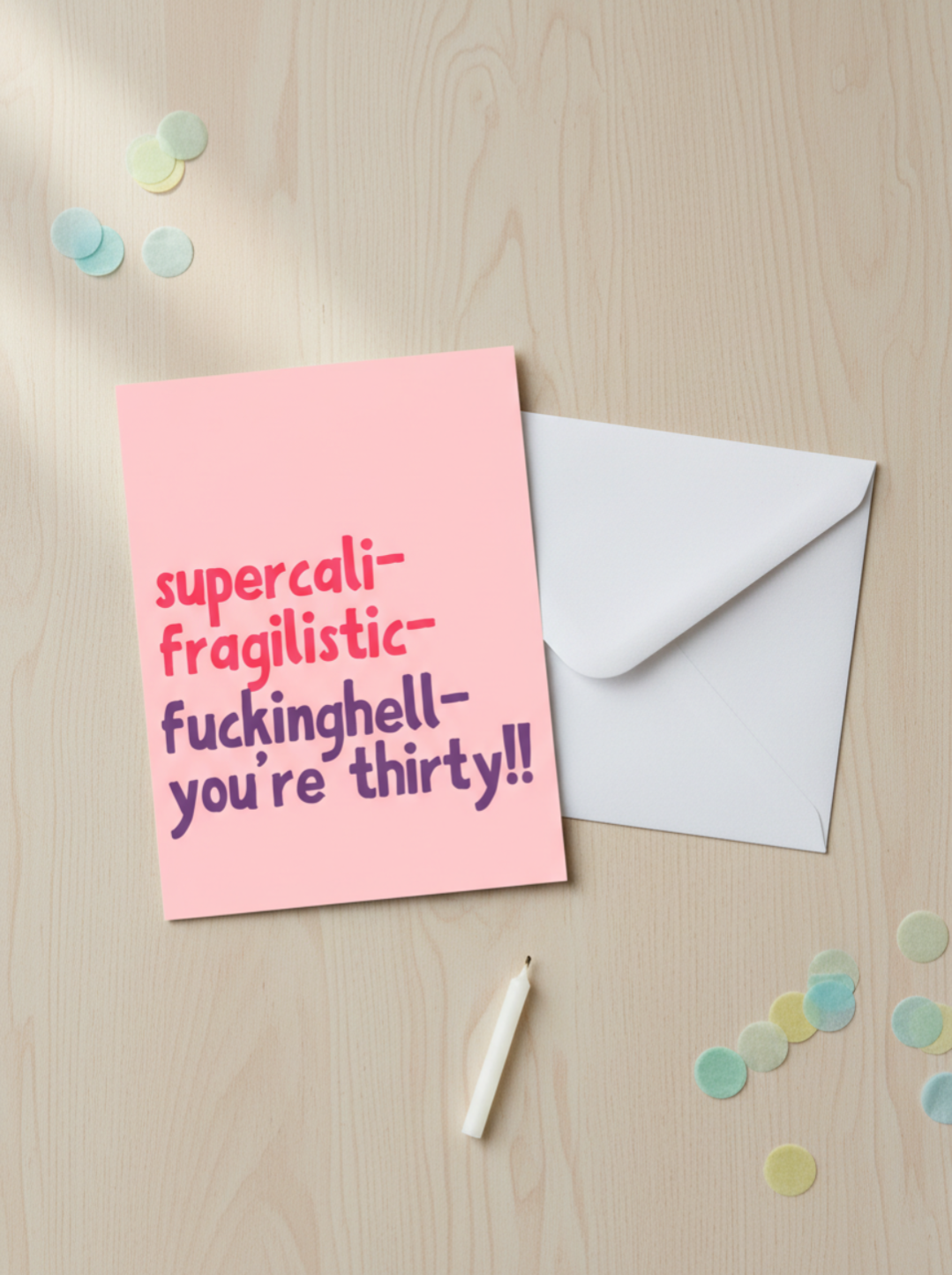 Funny 30th Birthday Card – Supercali-Fragilistic-You’re Thirty!