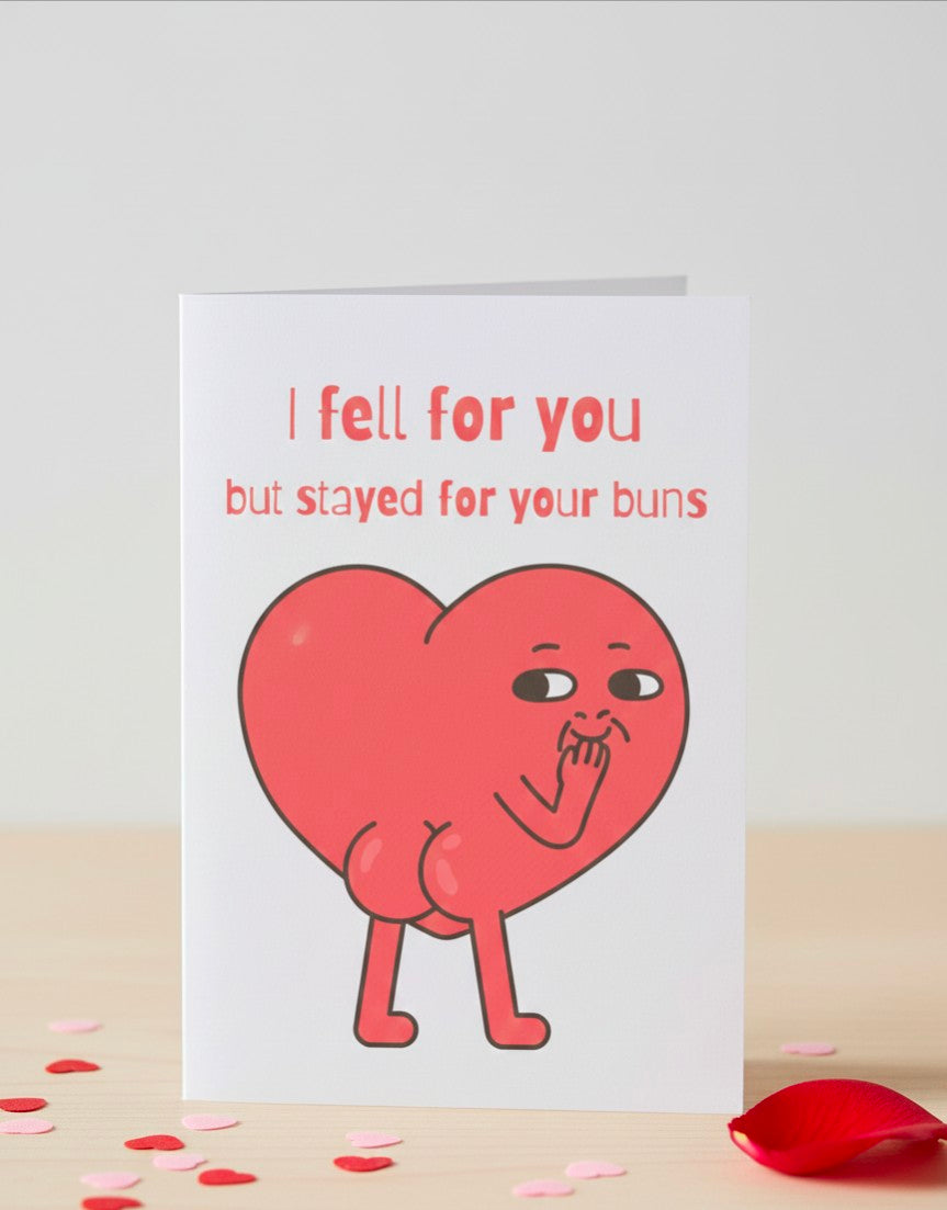 Funny Valentine’s Card – “I Fell For You But Stayed For Your Buns”