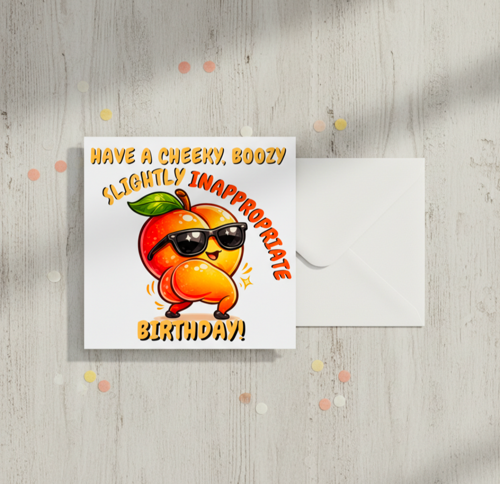 Cheeky Boozy Birthday Card – Slightly Inappropriate