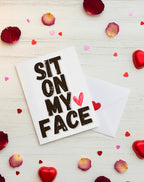 Funny Valentine’s Day Card | Sit On My Face