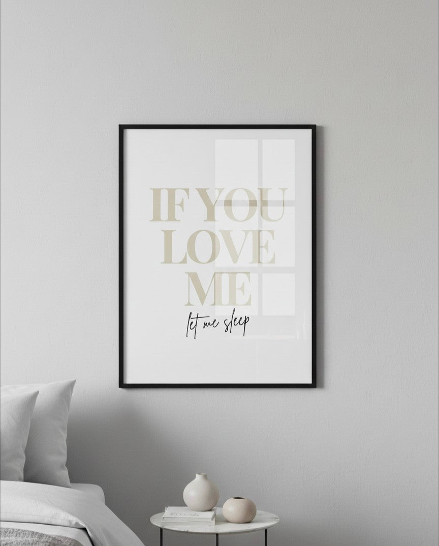 If You Love Me Let Me Sleep