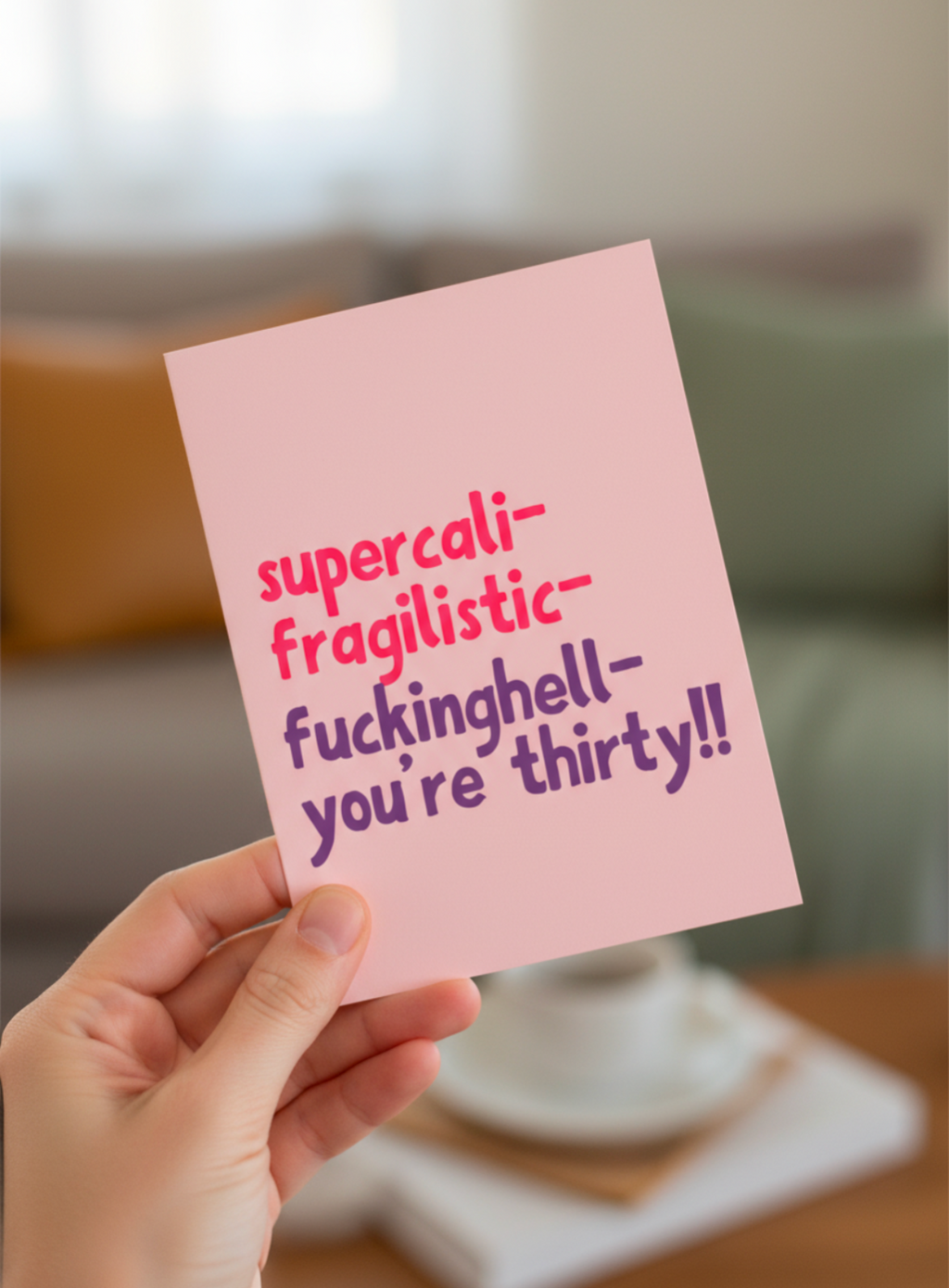 Funny 30th Birthday Card – Supercali-Fragilistic-You’re Thirty!