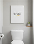 Would poop here again bathroom print