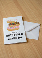 Funny Donut Valentine's Card – I Donut Know What I Would Do Without You