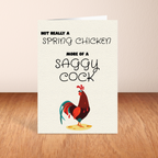 Not a Spring Chicken – Saggy Cock Funny Birthday Card