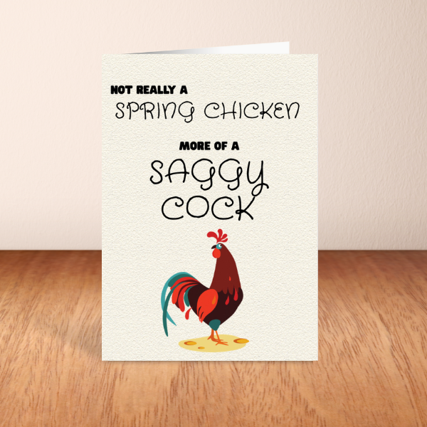 Not a Spring Chicken – Saggy Cock Funny Birthday Card